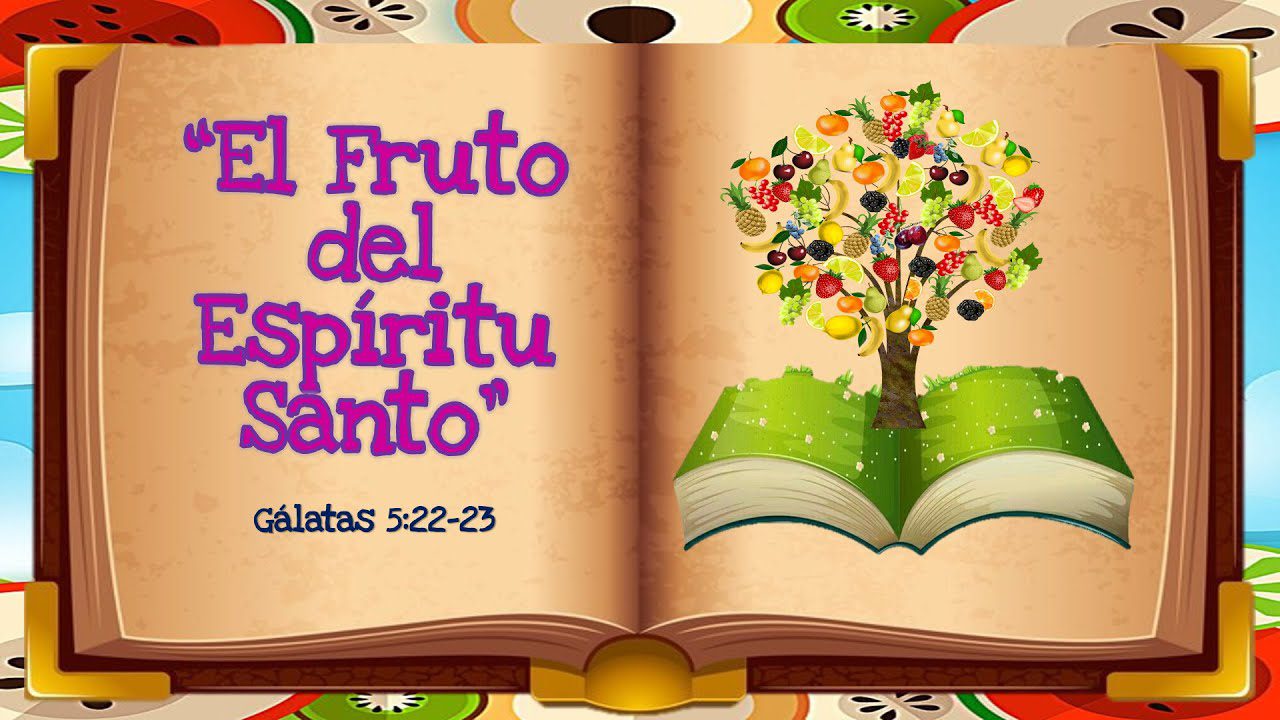 El Fruto del Espíritu: Virtudes Cristianas en Gálatas 5:22-23 ...